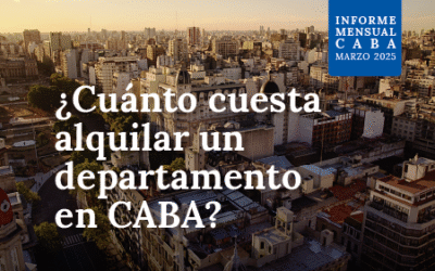¿Cuánto cuesta alquilar un departamento en CABA? – Marzo 2025
