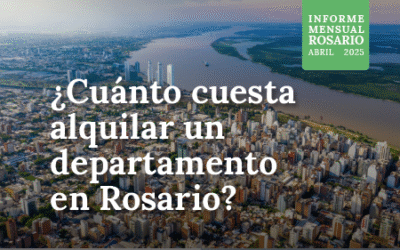 ¿Cuánto cuesta alquilar un departamento en Rosario? Abril 2025